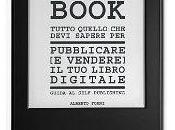 Tutto quello devi sapere pubblicare vendere) e-book. Guida self-publishing Alberto Forni