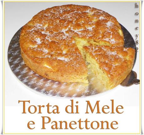 TORTA DI MELE E PANETTONE