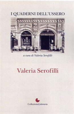I Quaderni dell’Ussero – Valeria Serofilli di Ivano Mugnaini
