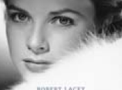 Anteprima GRACE KELLY PRINCIPESSA AMERICANA Robert Lacey