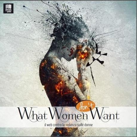 I STILL HAVEN’T READ #19: What Woman (don’t) want – Il Web contro la violenza sulle donne