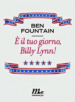 E' IL TUO GIORNO, BILLY LYNN! - Ben Fountain
