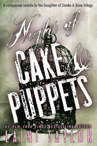 Night of Cake & Puppets (Daughter of Smoke & Bone, #2.5)