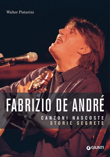 Fabrizio De Andrè- Canzoni nascoste storie segrete