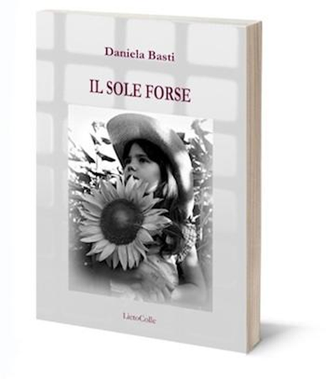 7 Febbraio 2014, Roma – Presentazione de “Il sole forse” di Daniela Basti (Lietocolle)