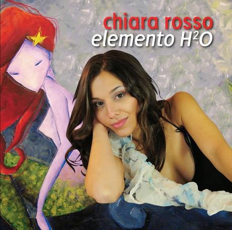 Chi va con lo Zoppo... ascolta 'Elemento H2O', il nuovo album di Chiara Rosso!