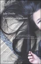 VENIVAMO TUTTE PER MARE - di Julie Otsuka