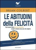 LE ABITUDINI DELLA FELICITA' - di Brian Colbert