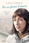 Gennaio 2014: anteprima Per un anno d’amore di Gayle Forman (Mondadori)