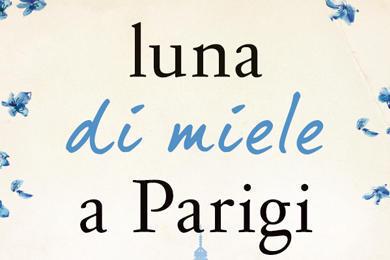 Luna di miele a Parigi DI Jojo Moyes