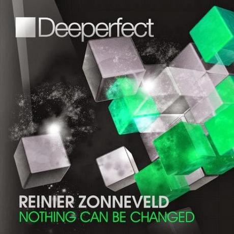 Reinier Zonneveld  -  Nothing Can Be Changed  (Deeperfect Records)