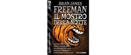 Nuove Uscite - “Il mostro della notte” di Brian James Freeman