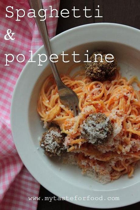 Spaghetti & polpettine di carne - Spaghetti with meatballs