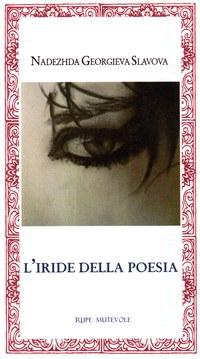 L'iride della poesia - Nadezhda Georgieva Slavova