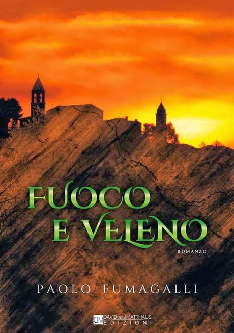 SEGNALAZIONE - Fuoco e Veleno di Paolo Fumagalli