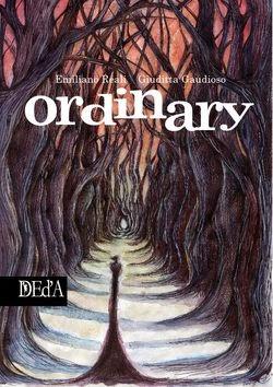 Ordinary di Emiliano Reali, il romanzo e la versione a fumetti