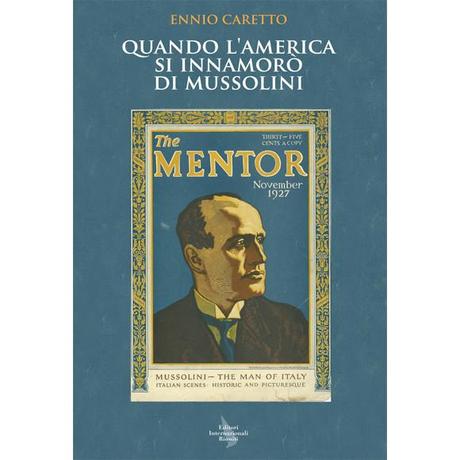 Quando l'America si innamorò di Mussolini