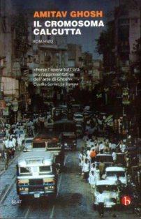 Amitav Ghosh - Il Cromosoma Calcutta