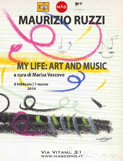 Maurizio Ruzzi MY LIFE:ART AND MUSIC  a cura di Marisa Vescovo