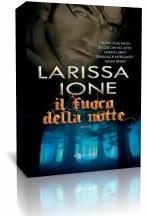 Anteprima: “Il Fuoco della Notte” di Larissa Ione