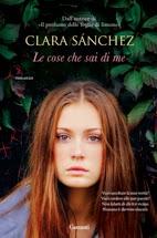 Clara Sanchez - Le cose che sai di me