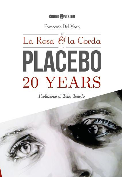 [Recensione + Intervista] PLACEBO “20 YEARS” – La Rosa e la Corda di Francesca Del Moro