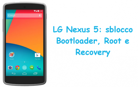 moddingnexus5 600x377 LG Nexus 5: sblocco Bootloader, Root e Recovery guide  Root Nexus 5 Root LG Nexus 5 Recovery Nexus 5 Recovery LG Nexus 5 Modding Nexus 5 Modding LG Nexus 5 