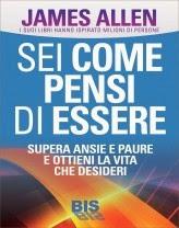 James Allen - Sei come pensi di essere (As a Man Thinketh)