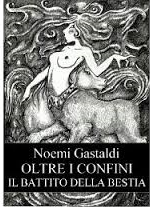 IL BATTITO DELLA BESTIA di Noemi Gastaldi