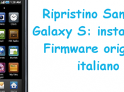 Ripristino Samsung Galaxy installare Firmware originale Italiano