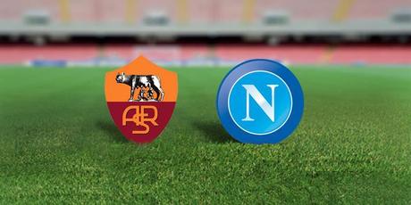 Roma-Napoli: le formazioni ufficiali