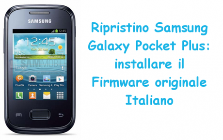 ripristinosamsungalaxypocketplus 600x377 Ripristino Samsung Galaxy Pocket Plus: installare il Firmware originale Italiano guide  Ripristino Samsung Galaxy Pocket Plus Ripristino Galaxy Pocket Plus Ripristino Firmware Samsung Galaxy Pocket Plus 