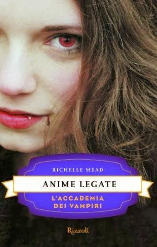 Finalmente arriva.. Anime Legate e L'ultimo sacrificio di Richelle Mead #Accademiadeivampiri n°5/6