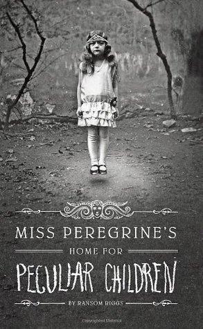 I STILL HAVEN’T READ #21: Miss Peregrine's Home for Peculiar Children by Ransom Riggs