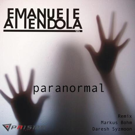 Emanuele Amendola -  Paranormal  (Prisma Record): dal 20/02