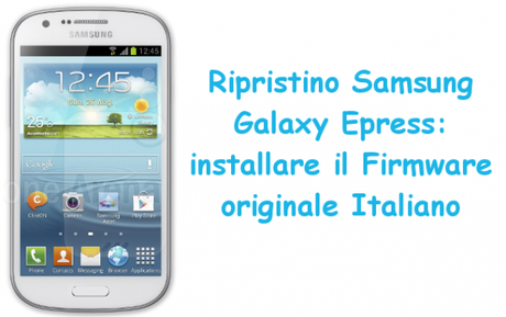 ripristinosamsunggalaxyexpress 600x377 Ripristino Samsung Galaxy Express: installare il Firmware originale Italiano guide  Ripristino Samsung Galaxy Express Ripristino Galaxy Express Ripristino Firmware Samsung Galaxy Express 