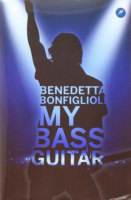 Recensione: My Bass Guitar, di Benedetta Bonfiglioli