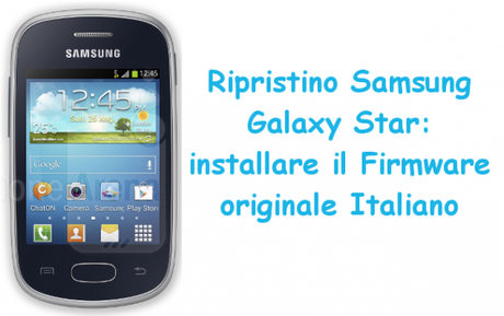 ripristinosamsunggalaxystar 600x377 Ripristino Samsung Galaxy Star: installare il Firmware originale Italiano guide  Ripristino Samsung Galaxy Star Ripristino Galaxy Star Ripristino Firmware Samsung Galaxy Star 