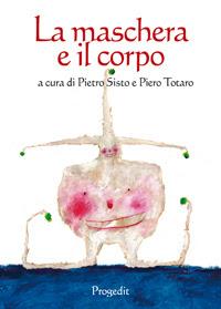 Bari/ Libri. La maschera e il corpo