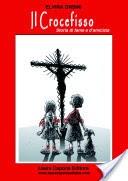 Il crocefisso. Storia di fame e di amicizia
