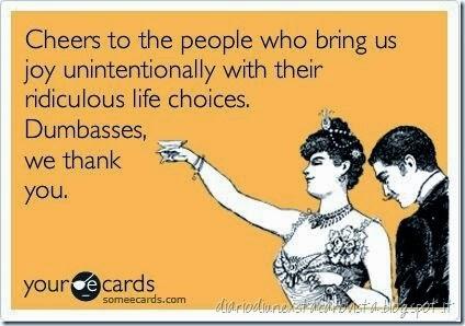 cheers to dumbasses