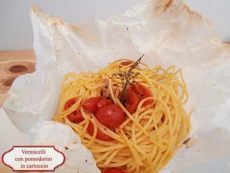 Vermicelli con pomodorini in cartoccio