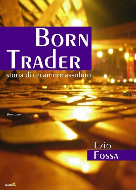 Born Trader: una Storia d’Amore Assoluto