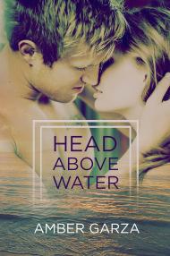 amber garza - head above water