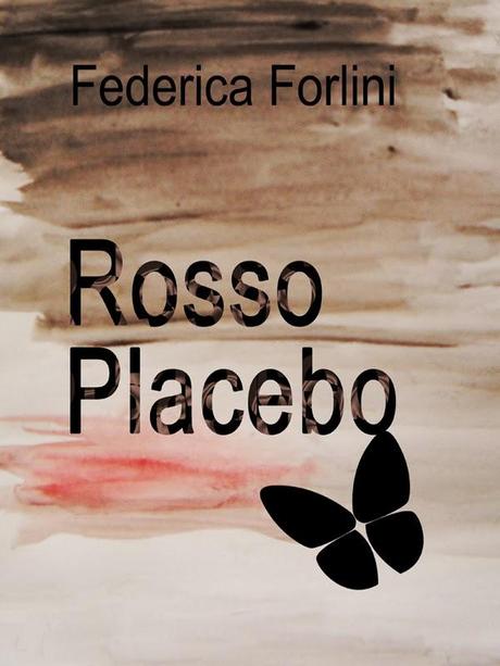 [Novità] Rosso Placebo – Federica Forlini
