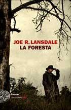JOE R. LANSDALE scrive a Letteratitudine (per “La foresta”)