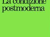 condizione postmoderna”, Jean-Francois Lyotard: Stati-Nazione perdono loro potere centralizzazione