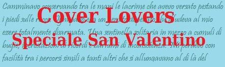 COVER LOVERS #21: SPECIALE PER SAN VALENTINO parte uno