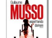 Prossima Uscita "Aspettando domani" Guillaume Musso