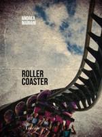 ROLLERCOASTER - di Andrea Mariani